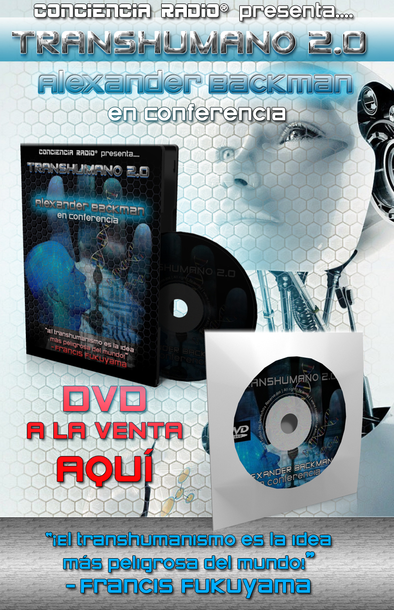 DVD TRANSHUMANO 2.0 CONFERENCIA ALEXANDER BACKMAN